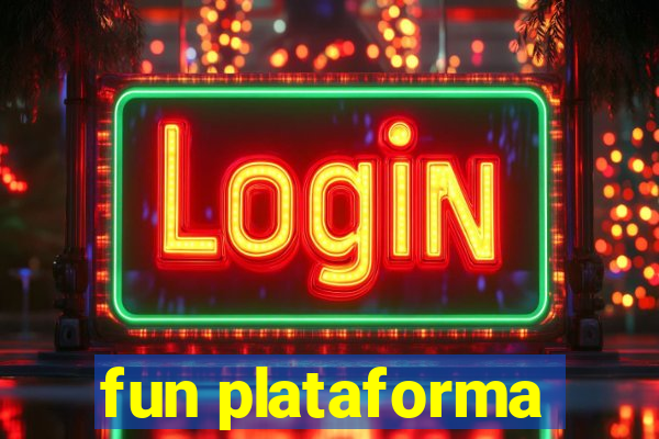 fun plataforma